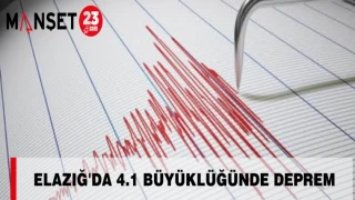 Elazığ'da 4.1 Büyüklüğünde Deprem