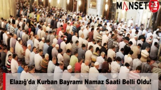 Elazığ'da Kurban Bayramı Namaz Saati Belli Oldu!