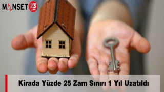 Kirada Yüzde 25 Zam Sınırı 1 Yıl Uzatıldı