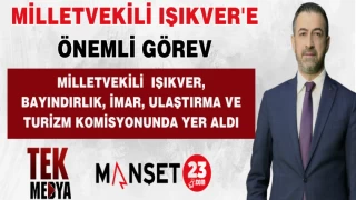 Milletvekili Işıkver'e Önemli Görev