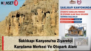 Saklıkapı Kanyonu’na Ziyaretçi Karşılama Merkezi Ve Otopark Alanı