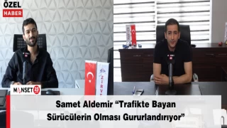 Samet Aldemir “Trafikte Bayan Sürücülerin Olması Gururlandırıyor”