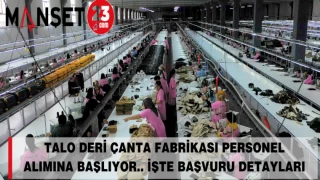 TALO Deri Çanta Fabrikası Personel Alımına Başlıyor.. İşte Başvuru Detayları