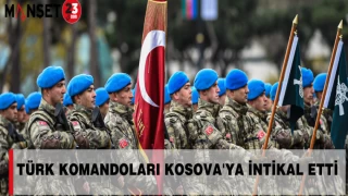 TÜRK KOMANDOLARI KOSOVA'YA İNTİKAL ETTİ