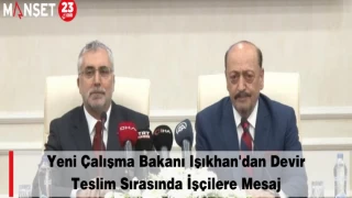 Yeni Çalışma Bakanı Işıkhan'dan Devir Teslim Sırasında İşçilere Mesaj