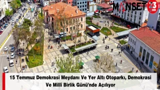15 Temmuz Demokrasi Meydanı Ve Yer Altı Otoparkı, Demokrasi Ve Millî Birlik Günü’nde Açılıyor