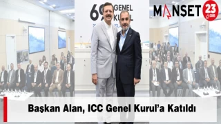 Başkan Alan, ICC Genel Kurul’a Katıldı