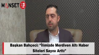 Başkan Bahçeci: “İlimizde Merdiven Altı Haber Siteleri Sayısı Arttı”