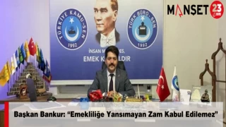 Başkan Bankur: “Emekliliğe Yansımayan Zam Kabul Edilemez”