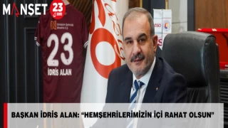 Başkan İdris Alan: “Hemşehrilerimizin İçi Rahat Olsun”