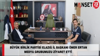 BÜYÜK BİRLİK PARTİSİ ELAZIĞ İL BAŞKANI ÖMER ERTAN MEDYA GRUBUMUZU ZİYARET ETTİ