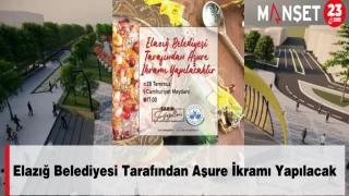 Elazığ Belediyesi Tarafından Aşure İkramı Yapılacak