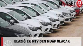 Elazığ Ek MTV’den Muaf Olacak
