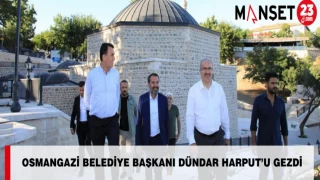 Osmangazi Belediye Başkanı Dündar Harput’u Gezdi