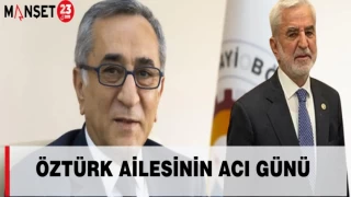ÖZTÜRK AİLESİNİN ACI GÜNÜ