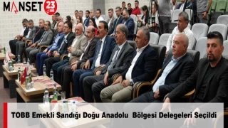 TOBB Emekli Sandığı Doğu Anadolu Bölgesi Delegeleri Seçildi
