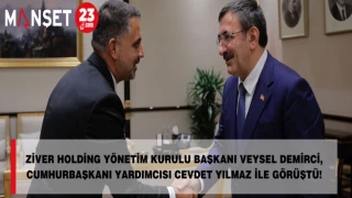 ZİVER HOLDİNG YÖNETİM KURULU BAŞKANI VEYSEL DEMİRCİ, CUMHURBAŞKANI YARDIMCISI CEVDET YILMAZ İLE GÖRÜŞTÜ!