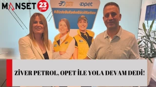ZİVER PETROL, OPET İLE YOLA DEVAM DEDİ!