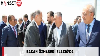 Bakan Özhaseki Elazığ’da