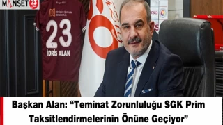 Başkan Alan: “Teminat Zorunluluğu SGK Prim Taksitlendirmelerinin Önüne Geçiyor”