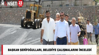 Başkan Şerifoğulları, Belediye Çalışmalarını İnceledi