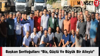 Başkan Şerifoğulları: “Biz, Güçlü Ve Büyük Bir Aileyiz”