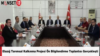Elazığ Tarımsal Kalkınma Projesi Ön Bilgilendirme Toplantısı Gerçekleşti