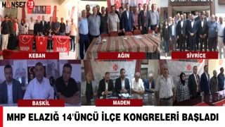 MHP Elazığ 14'üncü İlçe Kongreleri Başladı