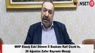 MHP Elazığ Eski Dönem İl Başkanı Raif Çiçek'in, 30 Ağustos Zafer Bayramı Mesajı