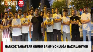 NARKOZ TARAFTAR GRUBU ŞAMPİYONLUĞA HAZIRLANIYOR