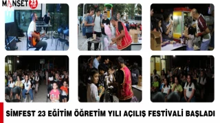 SİMFEST 23 EĞİTİM ÖĞRETİM YILI AÇILIŞ FESTİVALİ BAŞLADI