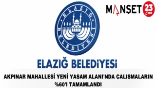 AKPINAR MAHALLESİ YENİ YAŞAM ALANI'NDA ÇALIŞMALARIN %60’I TAMAMLANDI