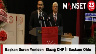 Başkan Duran Yeniden Elazığ CHP İl Başkanı Oldu