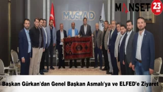 Başkan Gürkan'dan Genel Başkan Asmalı'ya ve ELFED’e Ziyaret