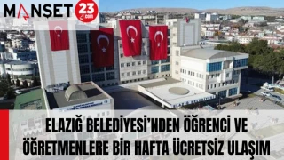 ELAZIĞ BELEDİYESİ’NDEN ÖĞRENCİ VE ÖĞRETMENLERE BİR HAFTA ÜCRETSİZ ULAŞIM
