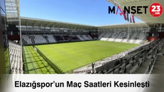 Elazığspor’un Maç Saatleri Kesinleşti
