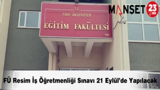 FÜ Resim İş Öğretmenliği Sınavı 21 Eylül’de Yapılacak