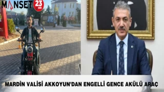 MARDİN VALİSİ AKKOYUN’DAN ENGELLİ GENCE AKÜLÜ ARAÇ
