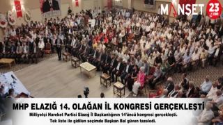 MHP ELAZIĞ 14. OLAĞAN İL KONGRESİ GERÇEKLEŞTİ