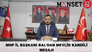 MHP İl Başkanı Bal’dan Mevlid Kandili Mesajı