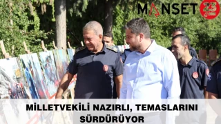 Milletvekili Nazırlı, Temaslarını Sürdürüyor