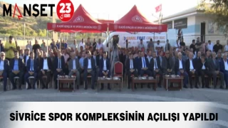 Sivrice Spor Kompleksinin Açılışı Yapıldı