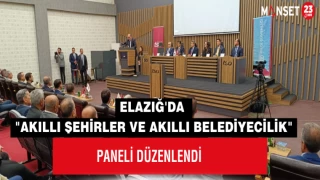 ELAZIĞ'DA "AKILLI ŞEHİRLER VE AKILLI BELEDİYECİLİK" PANELİ DÜZENLENDİ