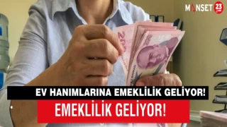 Ev Hanımlarına Emeklilik Geliyor!