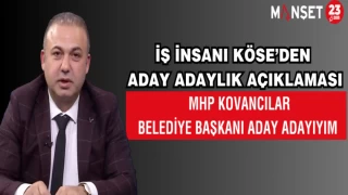 İŞ İNSANI ABDULLAH KÖSE MHP'DEN KOVANCILAR BELEDİYE BAŞKANI ADAY ADAYI OLDUĞUNU AÇIKLADI