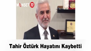Tahir Öztürk Hayatını Kaybetti