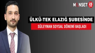 Ülkü-Tek Elazığ Şubesinde Süleyman Soysal Dönemi Başladı