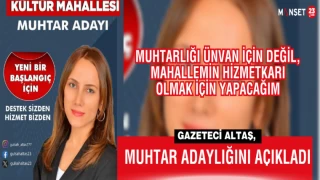 Gazeteci Altaş, Muhtar Adaylığını Açıkladı