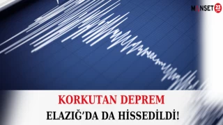 Korkutan Deprem, Elazığ’da da Hissedildi!
