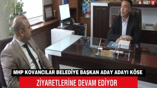 MHP Kovancılar Belediye Başkan Aday Adayı Abdullah Köse, Ziyaretlerine Devam Ediyor